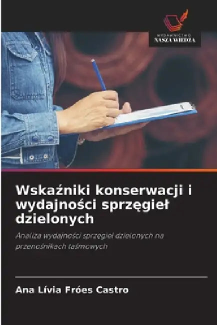 Wskaźniki konserwacji i wydajności sprzęgiel dzielonych by Ana Lívia Fróes Castro