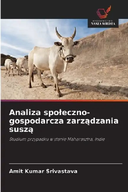 Analiza spoleczno-gospodarcza zarządzania suszą by Amit Kumar Srivastava