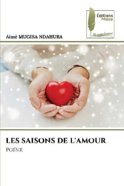 Les Saisons de l'Amour by Aimé Mugisa Ndahura