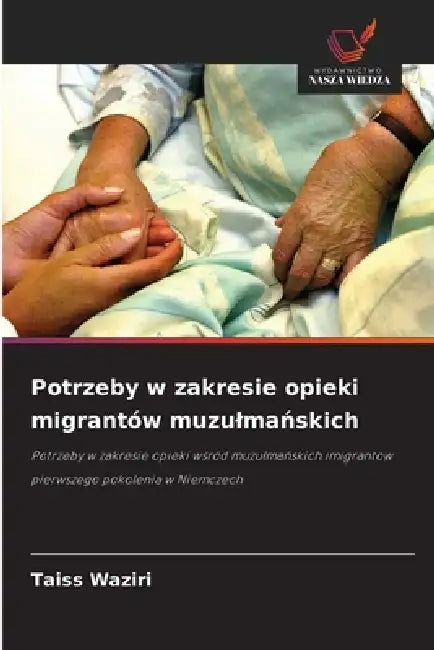 Potrzeby w zakresie opieki migrantów muzulmańskich by Taiss Waziri