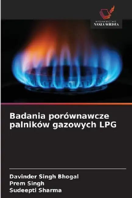 Badania porównawcze palników gazowych LPG by Davinder Singh Bhogal, Prem Singh, Sudeepti Sharma