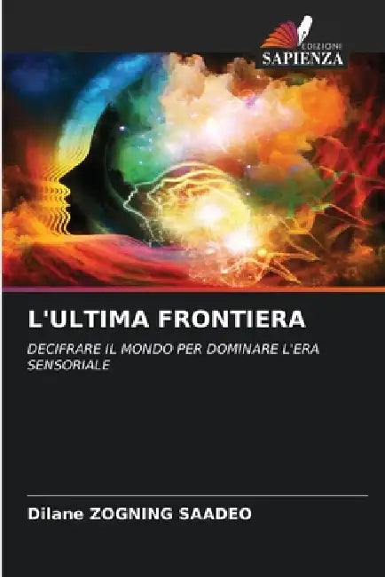L'Ultima Frontiera by Dilane Zogning Saadeo