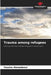 Trauma among refugees by Yassine Abouadaoui