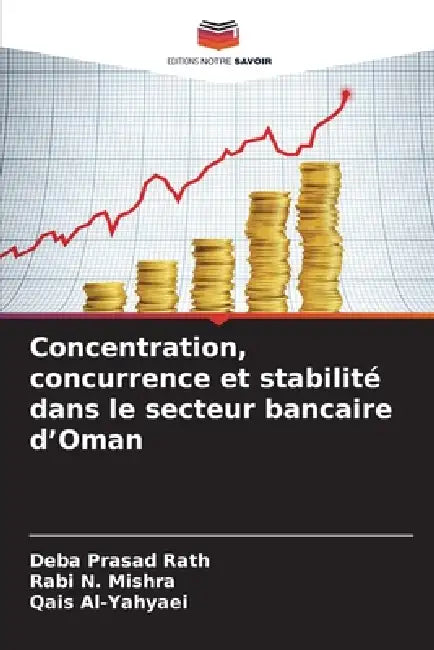 Concentration, concurrence et stabilité dans le secteur bancaire d'Oman by Deba Prasad Rath, Rabi N. Mishra, Qais Al-Yahyaei