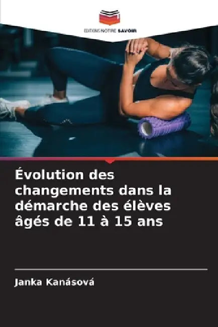 Évolution des changements dans la démarche des élèves âgés de 11 à 15 ans by Janka Kanásová