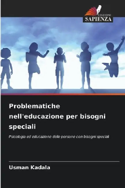 Problematiche nell'educazione per bisogni speciali by Usman Kadala