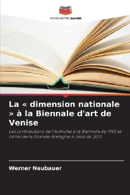 La dimension nationale à la Biennale d'art de Venise by Werner Neubauer