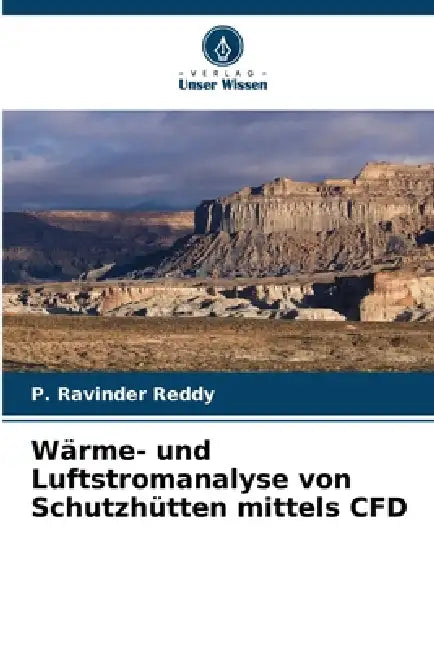Wärme- und Luftstromanalyse von Schutzhütten mittels CFD by P. Ravinder Reddy