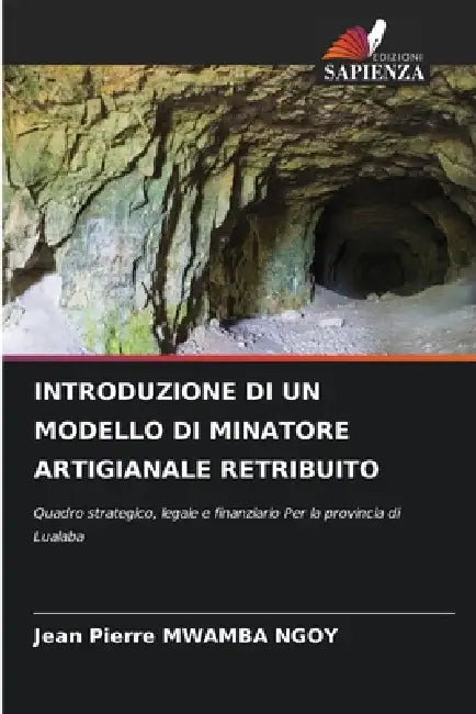 Introduzione Di Un Modello Di Minatore Artigianale Retribuito by Jean Pierre Mwamba Ngoy