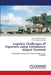 Logistics Challenges of Exporters using Coimbatore Airport Terminal by V. G. Nandhini Shree, R. Sivaramakrishnan
