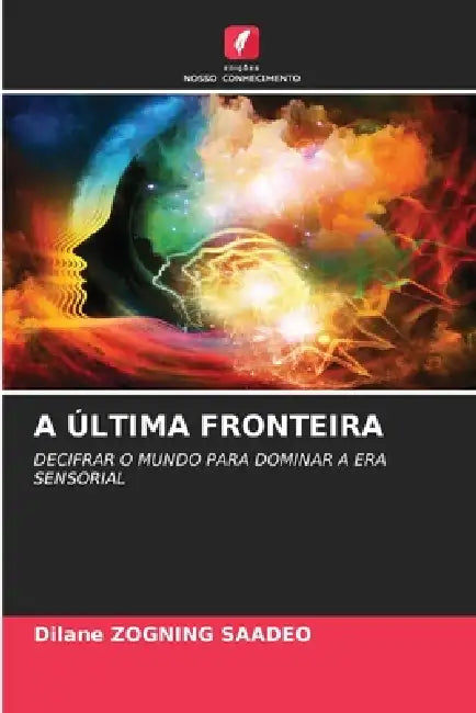 A Última Fronteira by Dilane Zogning Saadeo