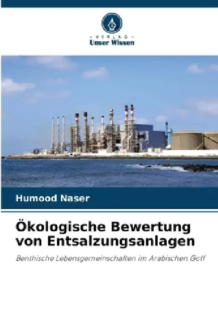 Ökologische Bewertung von Entsalzungsanlagen by Humood Naser