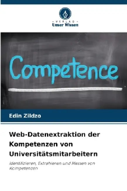 Web-Datenextraktion der Kompetenzen von Universitätsmitarbeitern by Edin Zildzo
