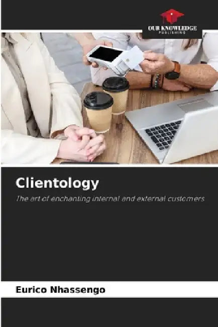 Clientology by Eurico Nhassengo