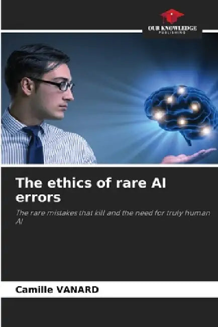 The ethics of rare AI errors by Camille Vanard