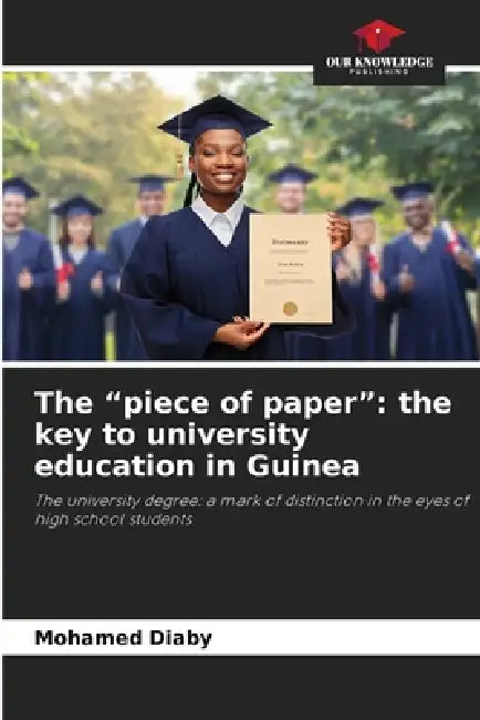 The "piece of paper": the key to university education in Guinea by Mohamed Diaby