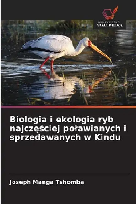 Biologia i ekologia ryb najczęściej polawianych i sprzedawanych w Kindu by Joseph Manga Tshomba