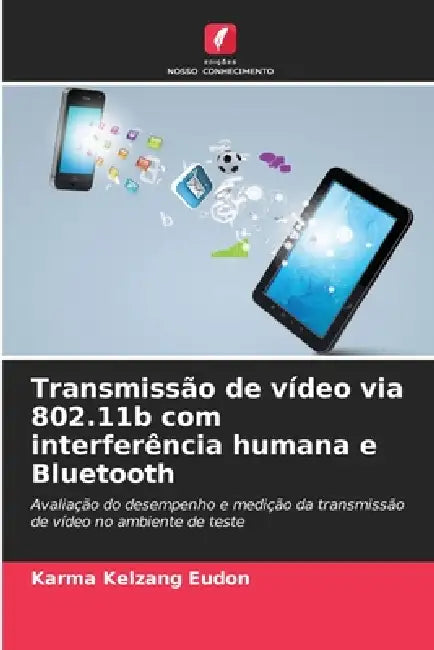 Transmissão de vídeo via 802.11b com interferência humana e Bluetooth by Karma Kelzang Eudon
