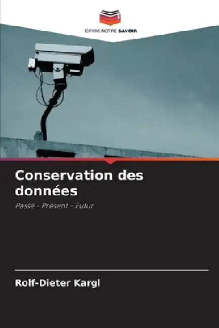 Conservation des données by Rolf-Dieter Kargl