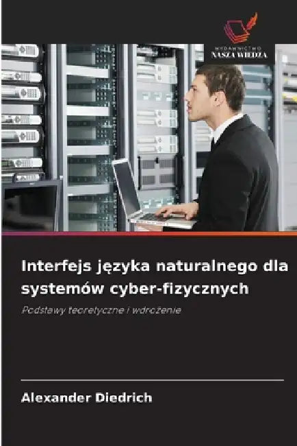 Interfejs języka naturalnego dla systemów cyber-fizycznych by Alexander Diedrich