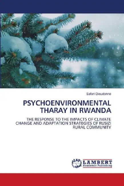 Psychoenvironmental Tharay in Rwanda by Safari Dieudonné