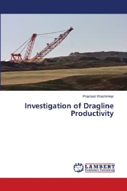 Investigation of Dragline Productivity by Prashant Washimkar