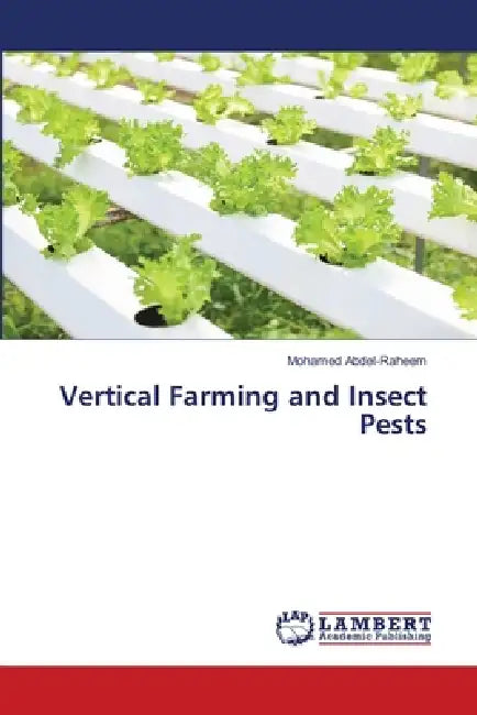 Vertical Farming and Insect Pests by Mohamed Abdel-Raheem