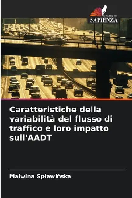 Caratteristiche della variabilità del flusso di traffico e loro impatto sull'AADT by Malwina Splawińska