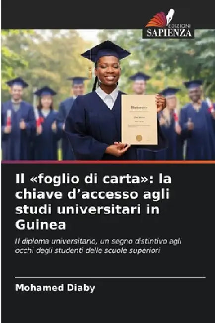 Il foglio di carta: la chiave d'accesso agli studi universitari in Guinea by Mohamed Diaby