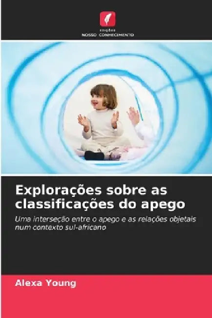 Explorações sobre as classificações do apego by Alexa Young