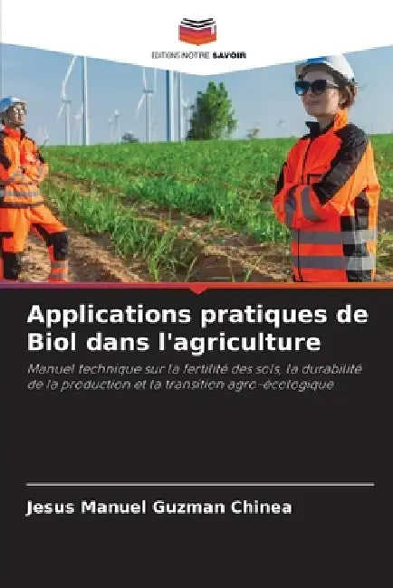 Applications pratiques de Biol dans l'agriculture by Jesús Manuel Guzmán Chinea