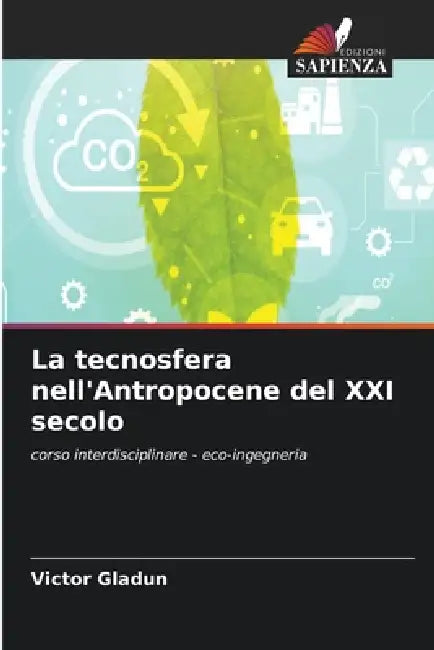 La tecnosfera nell'Antropocene del XXI secolo by Victor Gladun