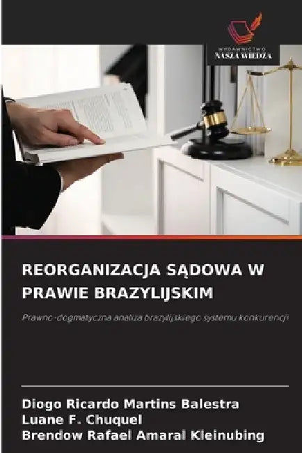 Reorganizacja SĄdowa W Prawie Brazylijskim by Diogo Ricardo Martins Balestra, Luane F. Chuquel, Brendow Rafael Amaral Kleinubing