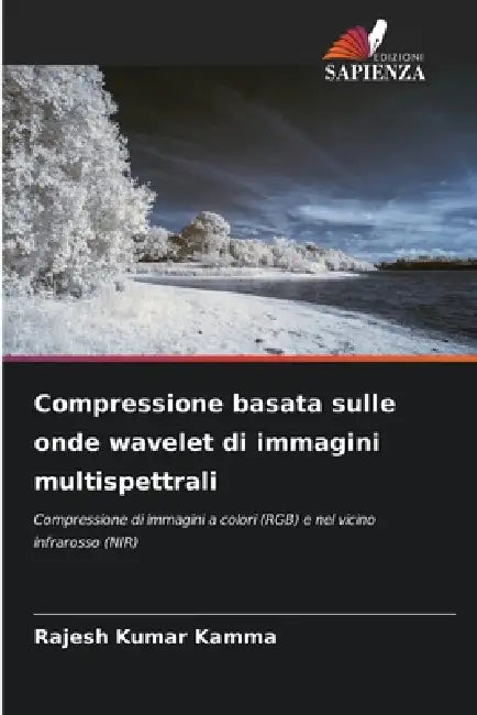 Compressione basata sulle onde wavelet di immagini multispettrali by Rajesh Kumar Kamma