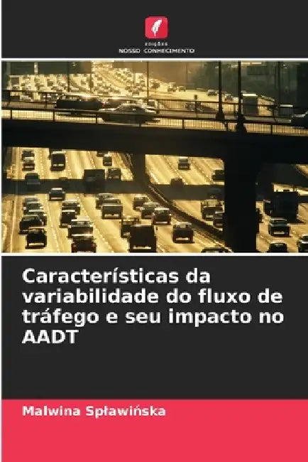 Características da variabilidade do fluxo de tráfego e seu impacto no AADT by Malwina Splawińska