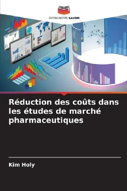 Réduction des coûts dans les études de marché pharmaceutiques by Kim Holy