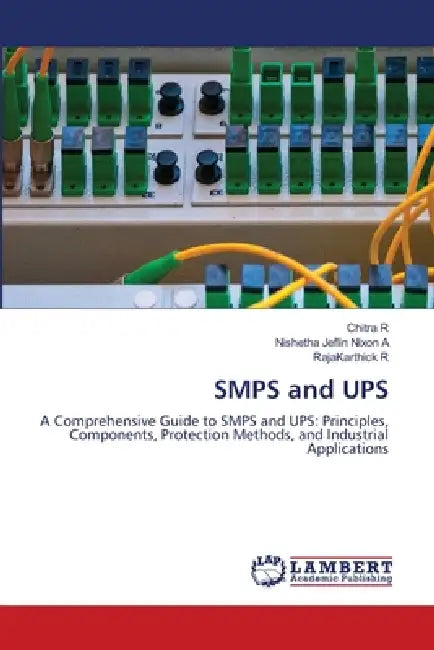 SMPS and UPS by Chitra R, Nishetha Jeflin Nixon A, Rajakarthick R