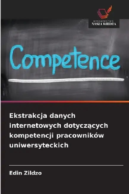 Ekstrakcja danych internetowych dotyczących kompetencji pracowników uniwersyteckich by Edin Zildzo