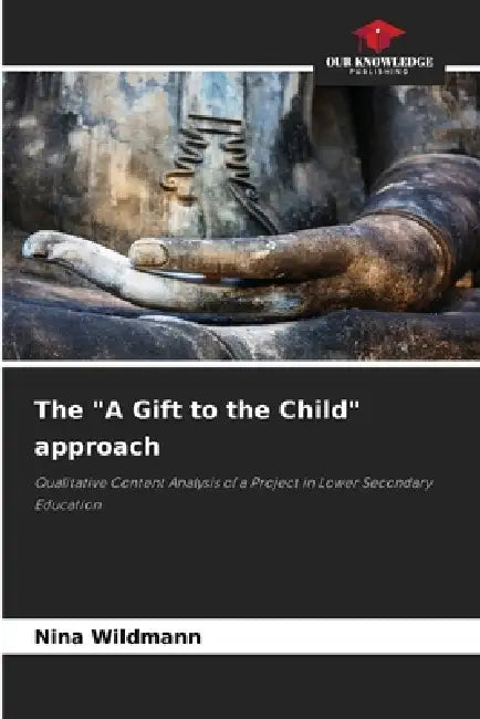 The "A Gift to the Child" approach by Nina Wildmann