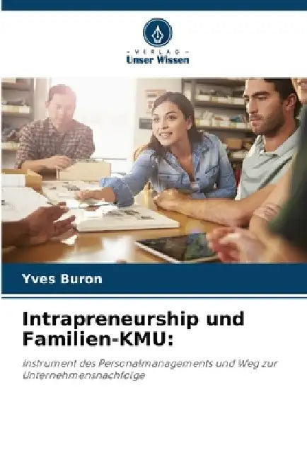 Intrapreneurship und Familien-KMU by Yves Buron