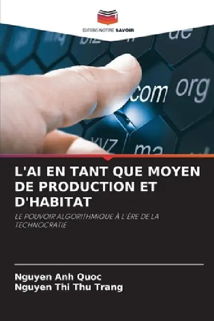 L'Ai En Tant Que Moyen de Production Et d'Habitat by Nguyen Anh Quoc, Nguyen Thi Thu Trang