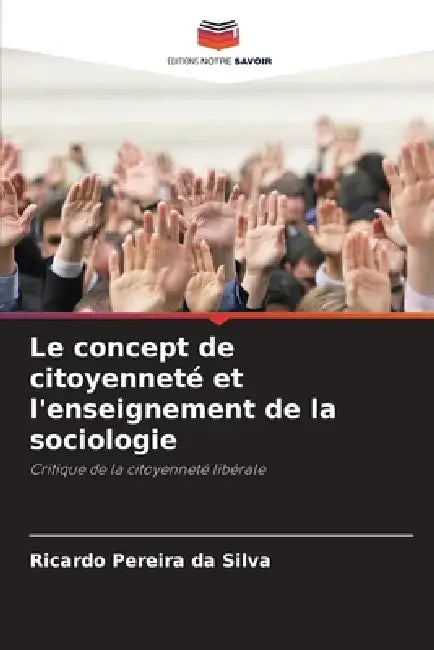 Le concept de citoyenneté et l'enseignement de la sociologie by Ricardo Pereira Da Silva