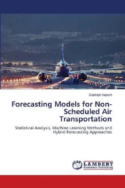 Forecasting Models for Non-Scheduled Air Transportation by Dashqin Nazarli