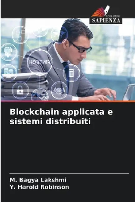 Blockchain applicata e sistemi distribuiti by M. Bagya Lakshmi, Y. Harold Robinson