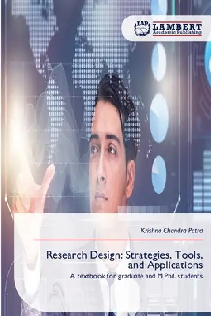 Research Design: Strategies, Tools, and Applications by Krishna Chandra Patra