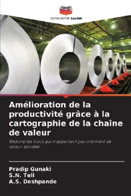 Amélioration de la productivité grâce à la cartographie de la chaîne de valeur by Pradip Gunaki, S. N. Teli, A. S. Deshpande