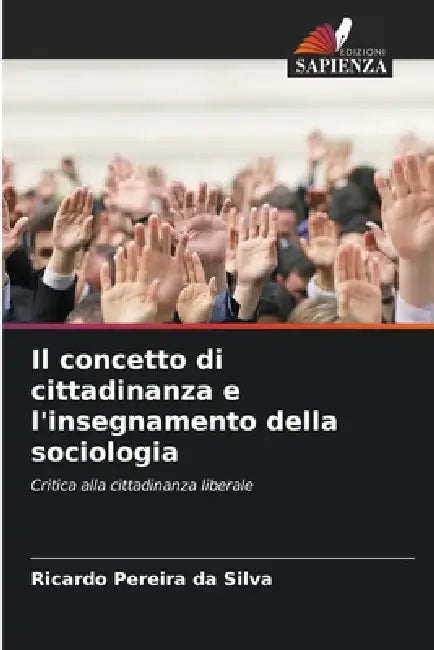 Il concetto di cittadinanza e l'insegnamento della sociologia by Ricardo Pereira Da Silva