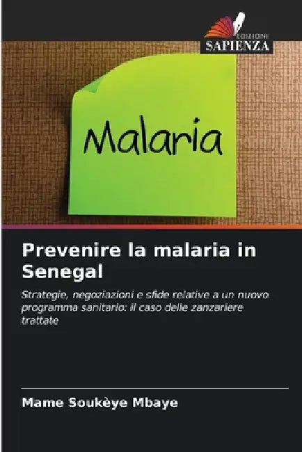 Prevenire la malaria in Senegal by Mame Soukèye Mbaye