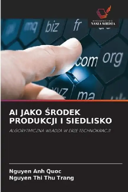AI Jako Środek Produkcji I Siedlisko by Nguyen Anh Quoc, Nguyen Thi Thu Trang
