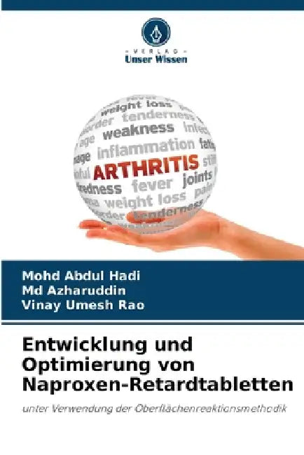 Entwicklung und Optimierung von Naproxen-Retardtabletten by Mohd Abdul Hadi, Azharuddin, Vinay Umesh Rao